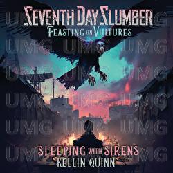 Feasting On Vultures - Seventh Day Slumber, Sleeping With Sirens, Kellin Quinn