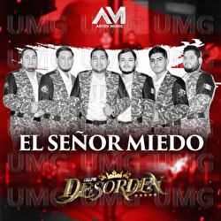 El Se&ntilde;or Miedo - Grupo Desorden