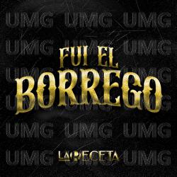Fui El Borrego - La Receta