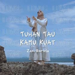 Tuhan Tau Kamu Kuat - Zeni Garsela