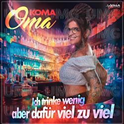 Ich trinke wenig aber daf&uuml;r viel zu viel - Koma Oma