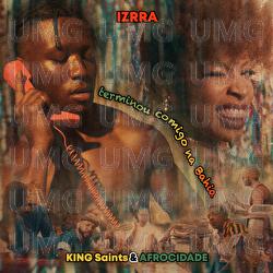 terminou comigo na Bahia - IZRRA, KING Saints, Afrocidade