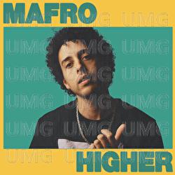 Higher - MAFRO