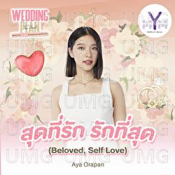 Sud Tee Rak Rak Tee Sud (Beloved, Self Love) - Aya Orapan