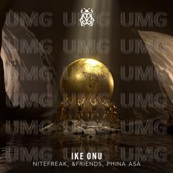Ike Onu - Nitefreak, Friends, Phina Asa