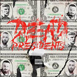 Dead Presidents - Asche, Kollegah, Robbie Banks
