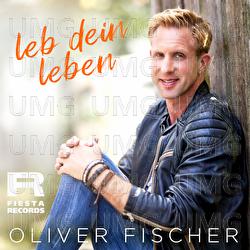 Leb dein Leben - Oliver Fischer