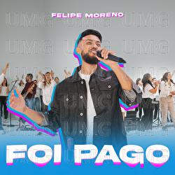 Foi Pago - Felipe Moreno