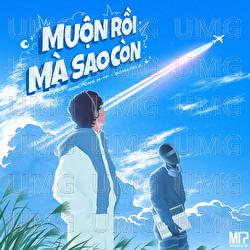 Muon Roi Ma Sao Con - Son Tung M-TP, BOMATELA