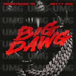 Big Dawg - Moneybagg Yo, Sexyy Red, CMG The Label