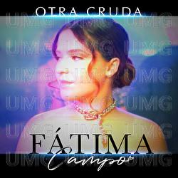Otra Cruda - Fátima Campo