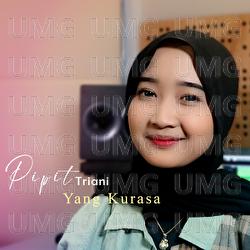 Yang Kurasa - Pipit Triani