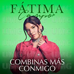 Combinas Más Conmigo - Fátima Campo