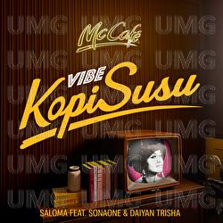 Vibe Kopi Susu - Puan Sri Saloma, SonaOne, Daiyan Trisha