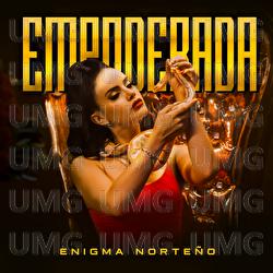 Empoderada - Enigma Norteño
