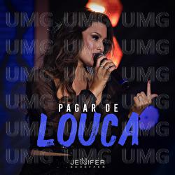 Pagar De Louca - Jennifer Scheffer