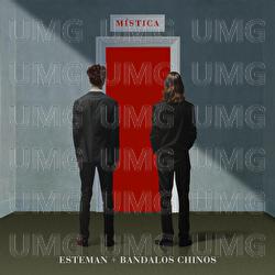 Mística - Esteman, Bandalos Chinos