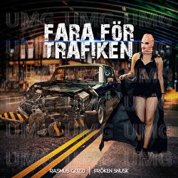FARA F&Ouml;R TRAFIKEN - Rasmus Gozzi, FR&Ouml;KEN SNUSK