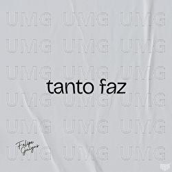 Tanto Faz - Felipe Guigas