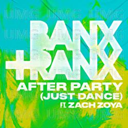 After Party (Just Dance) - Banx & Ranx, Zach Zoya