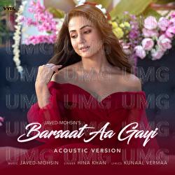 Barsaat Aa Gayi - Javed-Mohsin, Hina Khan