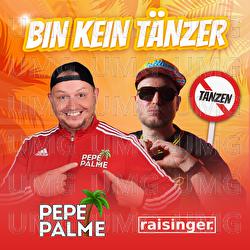 Bin kein T&auml;nzer - Pepe Palme, Raisinger
