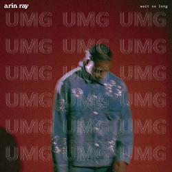 Wait So Long - Arin Ray