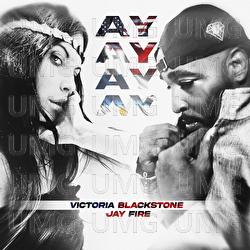 Ay Ay Ay Ay - Victoria Blackstone, Jay Fire