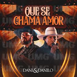 Que Se Chama Amor - Dani & Danilo