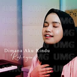 Dimana? Aku Rindu - Rahayu