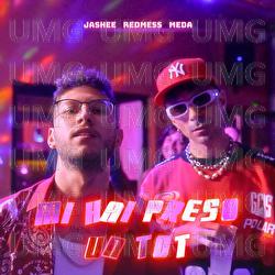 MI HAI PRESO UN TOT - Jashee, Redmess, MEDA