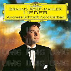 Brahms: 4 Ernste Gesänge, Op. 121 / Wolf: Michelangelo Lieder / Mahler: Rückert Lieder - Andreas Schmidt, Cord Garben