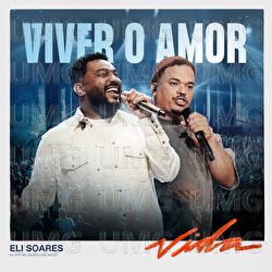 Viver O Amor - Eli Soares, Felipe Vilela