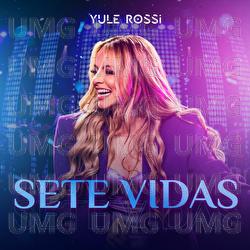 Sete Vidas - Yule Rossi