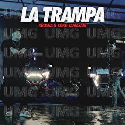 La Trampa - Krusha G, Coko  Yamasaki