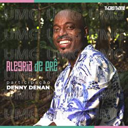 Alegria De Er&ecirc; - Thiago Thom&eacute;, Denny Denan