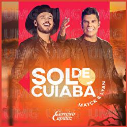 Sol De Cuiab&aacute; - Carreiro & Capataz, Mayck & Lyan