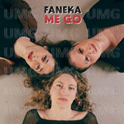 Me Go - Faneka