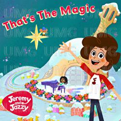 That's The Magic - Jeremy and Jazzy