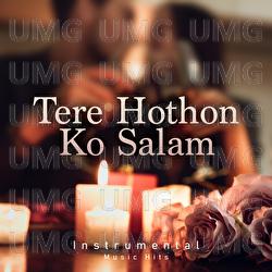 Tere Hothon Ko Salam