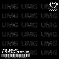 Love Island - 3NDLES5, Crazymike, Lust For Youth