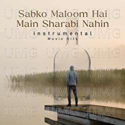 Sabko Maloom Hai Main Sharabi Nahin - Pankaj Udhas, Shafaat Ali