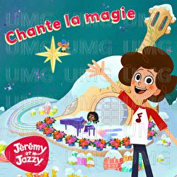 Chante la magie - J&eacute;r&eacute;my et Jazzy