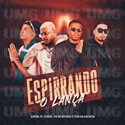 Espirrando O Lan&ccedil;a - MC 2jhow, DJ Fb De Niteroi, DJ Yuri da Esc&oacute;cia