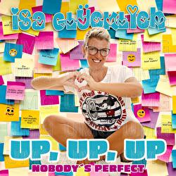 Up, Up, Up (Nobody&rsquo;s Perfect) - Isa Gl&uuml;cklich