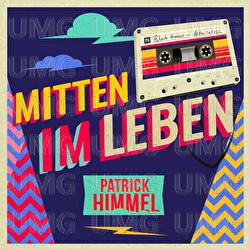 Mitten im Leben - Patrick Himmel