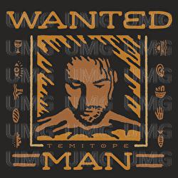 WANTED MAN - TEMITOPE