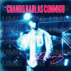 Cuando Hablas Conmigo - Reins