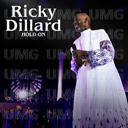 Hold On - Ricky Dillard