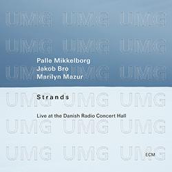 Strands - Palle Mikkelborg, Jakob Bro, Marilyn Mazur